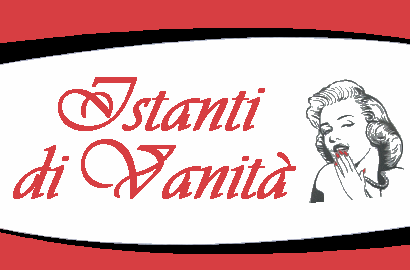 Istanti di Vanit  Taverna di Montalto Uffugo (CS) di Letizia e Serena Zicarelli